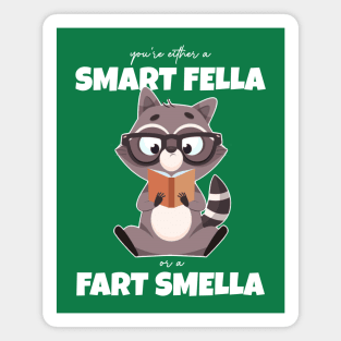 are you a Smart Fella or ? Magnet